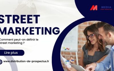 Comment Peut-on définir le street marketing ?