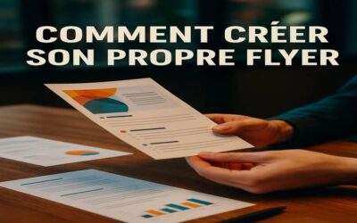 Comment Créer son Propre Flyer?